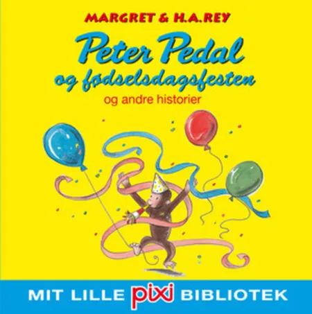 Peter Pedal og fødselsdagsfesten af H.A. Rey