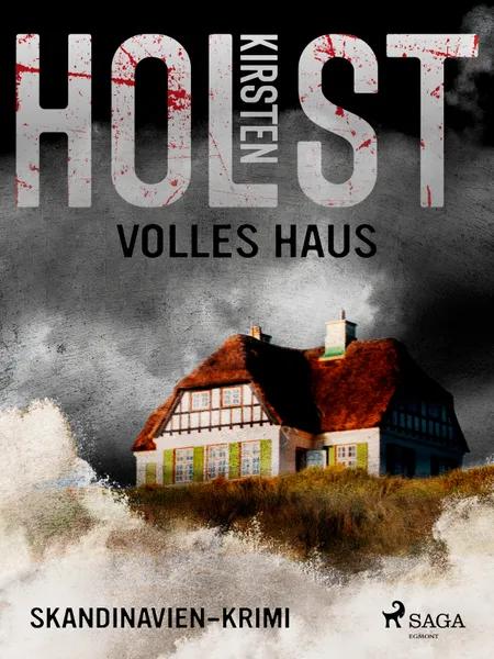 Volles Haus - Skandinavien-Krimi af Kirsten Holst