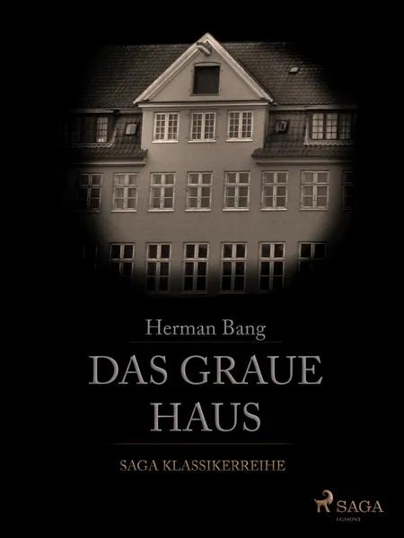 Das Graue Haus af Herman Bang