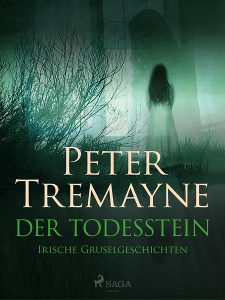 Der Todesstein: Irische Gruselgeschichten af Peter Tremayne