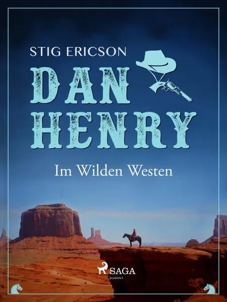 Dan Henry - Im Wilden Westen af Stig Ericson