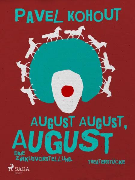 August August, August. Eine Zirkusvorstellung af Pavel Kohout