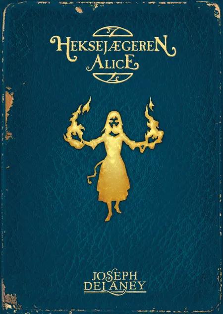 Heksejægeren - Alice (12) af Joseph Delaney