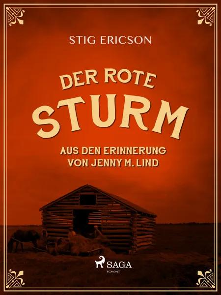 Der Rote Sturm: aus den Erinnerung von Jenny M. Lind af Stig Ericson