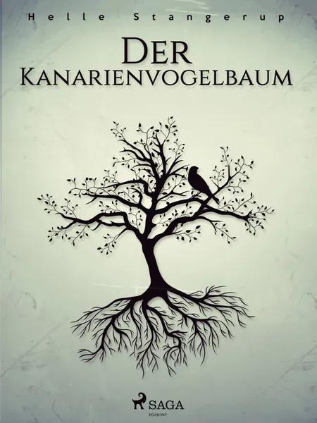 Der Kanarienvogelbaum af Helle Stangerup