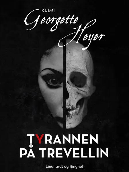 Tyrannen på Trevellin af Georgette Heyer