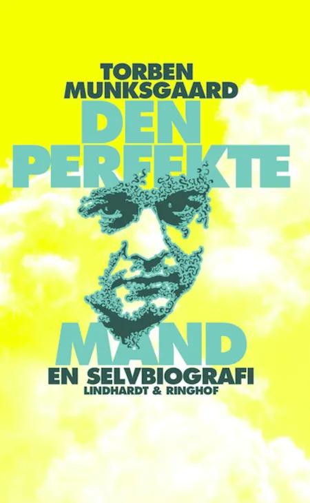 Den perfekte mand - en selvbiografi af Torben Munksgaard