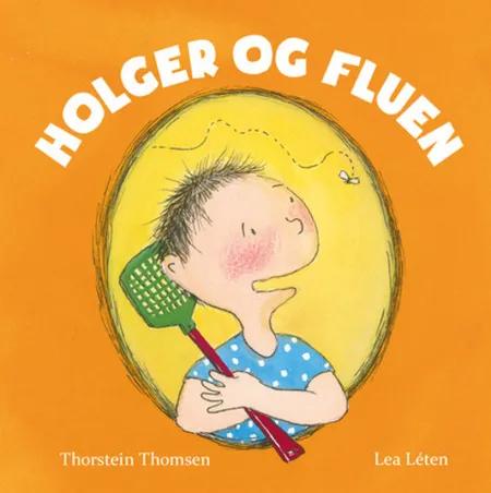 Holger og fluen af Thorstein Thomsen