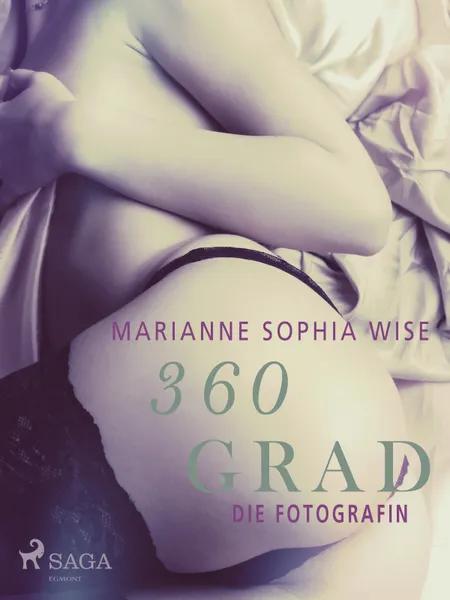 360 Grad - Die Fotografin af Marianne Sophia Wise