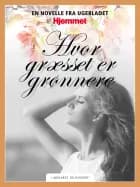 Hvor græsset er grønnere