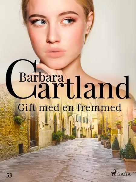 Gift med en fremmed af Barbara Cartland