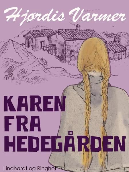 Karen fra Hedegården (1. del af serie) af Hjørdis Varmer