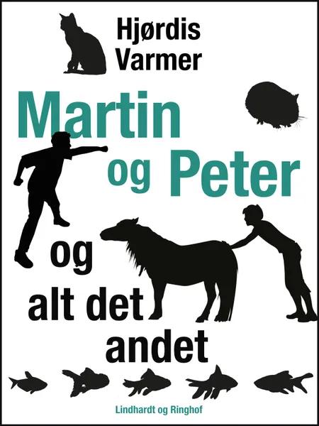 Martin og Peter - og alt det andet af Hjørdis Varmer
