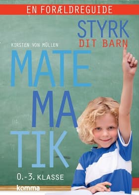 Styrk dit barn - matematik af Kirsten von Müllen