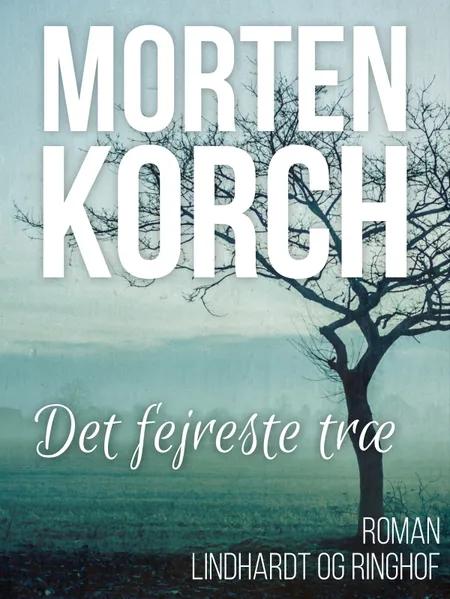 Det fejreste træ af Morten Korch