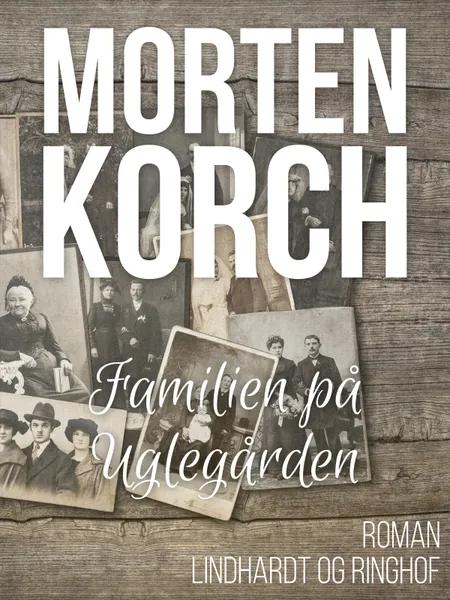 Familien på Uglegaarden af Morten Korch