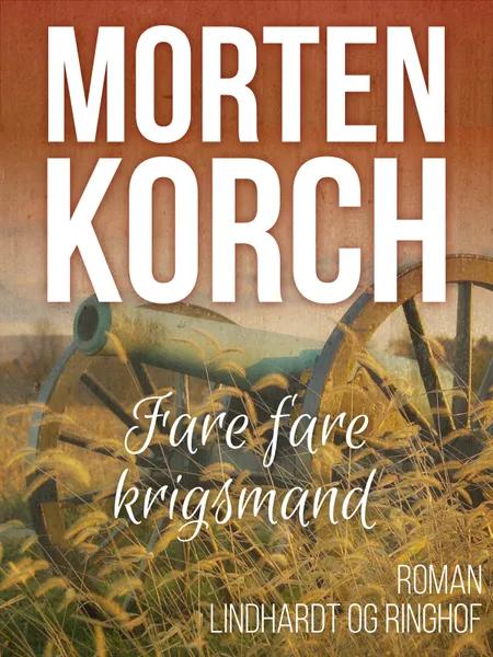 Fare fare krigsmand af Morten Korch