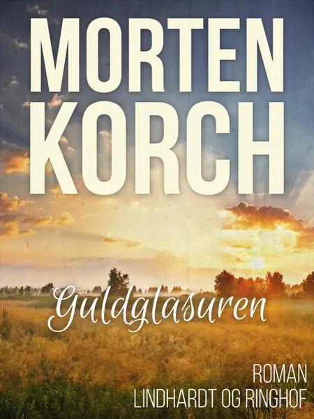 Guldglasuren af Morten Korch