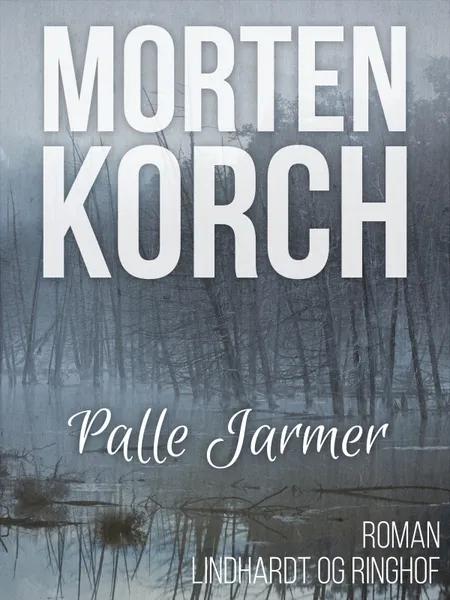 Palle Jarmer af Morten Korch