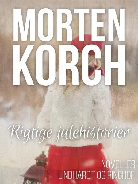 Rigtige julehistorier af Morten Korch