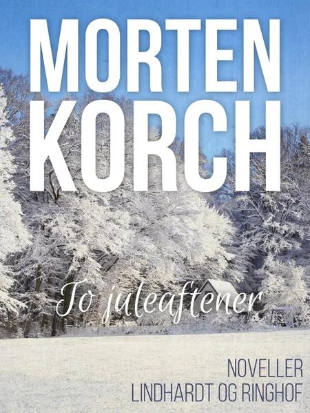 To juleaftener af Morten Korch