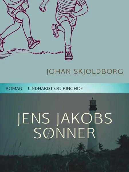 Jens Jakobs sønner af Johan Skjoldborg