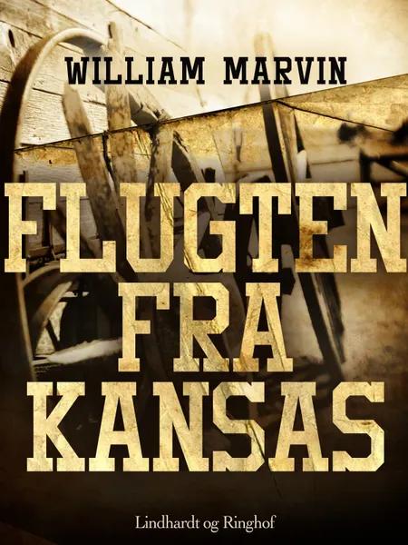 Flugten fra Kansas af William Marvin