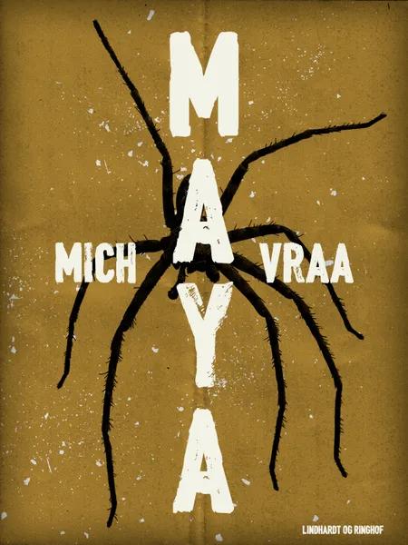 Maya af Mich Vraa