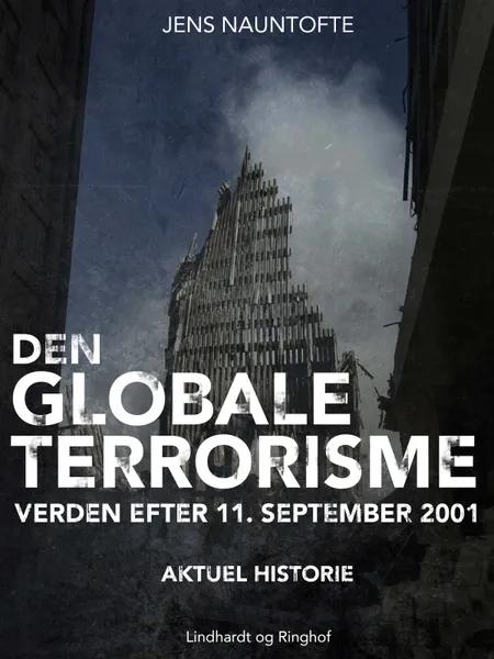 Den globale terroisme - verden efter 11. september af Jens Nauntofte