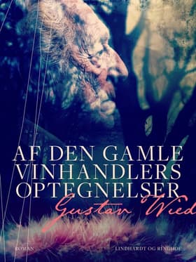 Af den gamle vinhandlers optegnelser af Gustav Wied