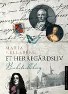 Et herregårdsliv - Brahetrolleborg