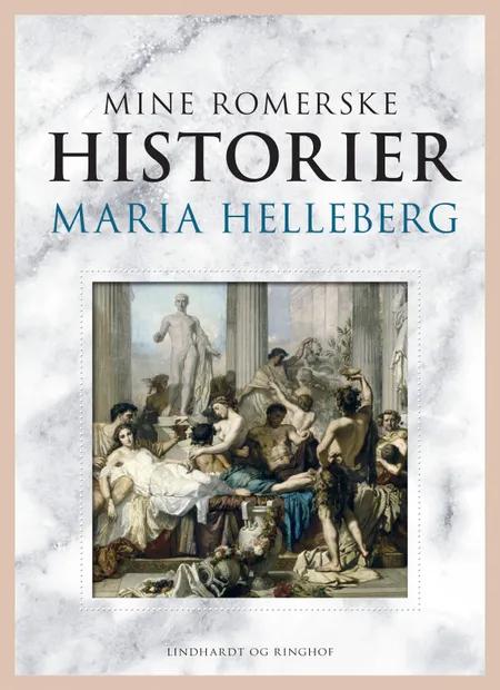 Mine romerske historier af Maria Helleberg