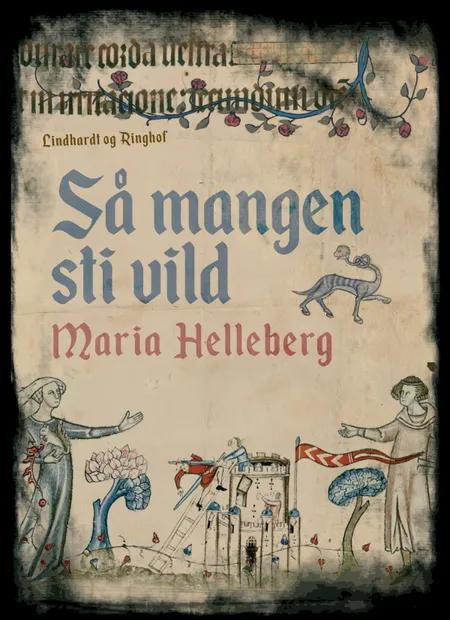 Så mangen sti vild af Maria Helleberg