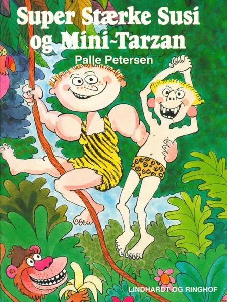 Super Stærke Susi og Mini-Tarzan af Palle Petersen