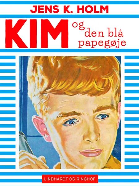 Kim og den blå papegøje af Jens K. Holm