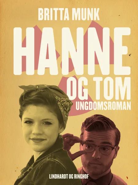 Hanne og Tom af Britta Munk