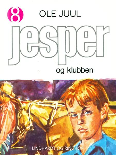 Jesper og klubben af Ole Juul