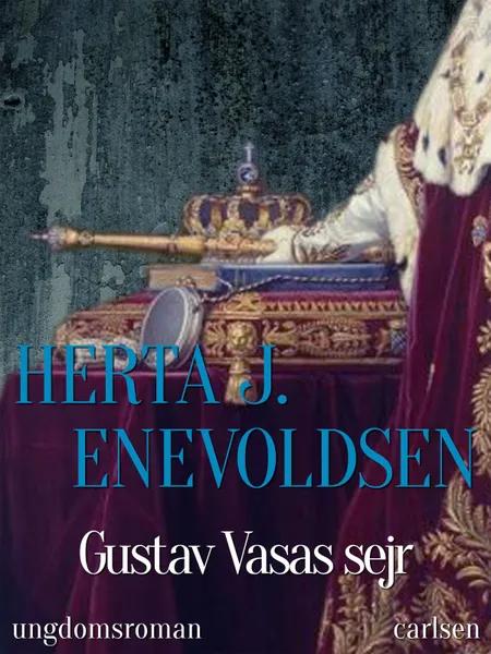 Gustav Vasas sejr af Herta J. Enevoldsen