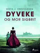 Dyveke og mor Sigbrit
