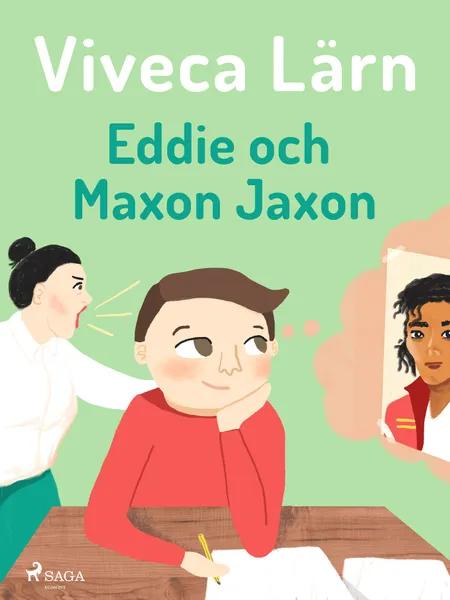 Eddie och Maxon Jaxon af Viveca Lärn