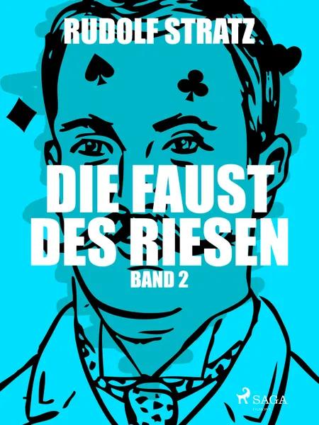 Die Faust des Riesen. Band 2 af Rudolf Stratz