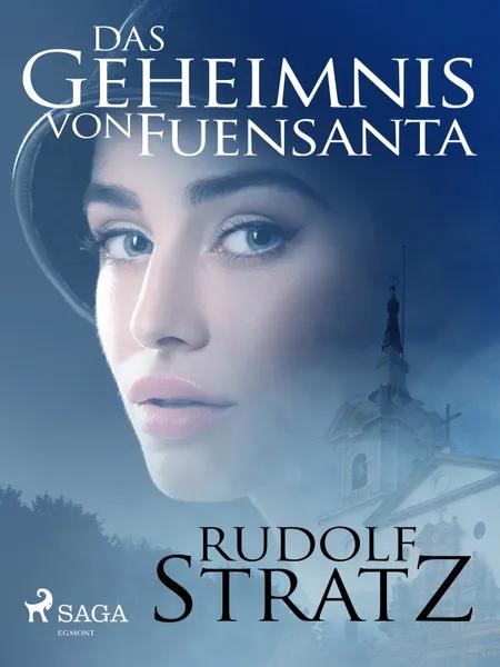 Das Geheimnis von Fuensanta - Krimi af Rudolf Stratz