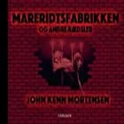 Mareridtsfabrikken og andre rædsler