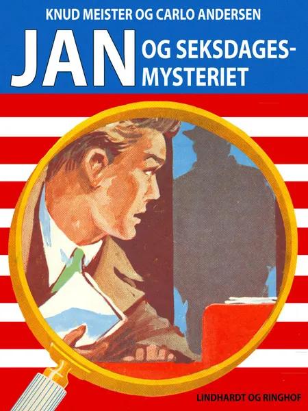 Jan og seksdages-mysteriet af Knud Meister