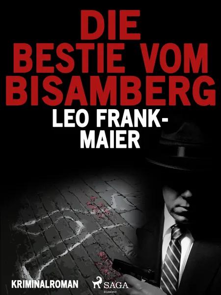 Die Bestie vom Bisamberg af Leo Frank-Maier