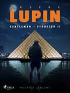 Arsène Lupin: Gentleman - Stortjuv II