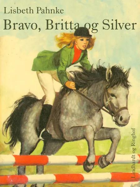 Bravo, Britta og Silver af Lisbeth Pahnke