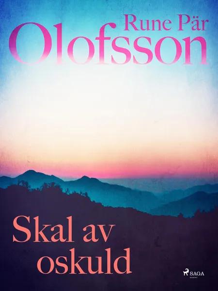 Skal av oskuld af Rune Pär Olofsson