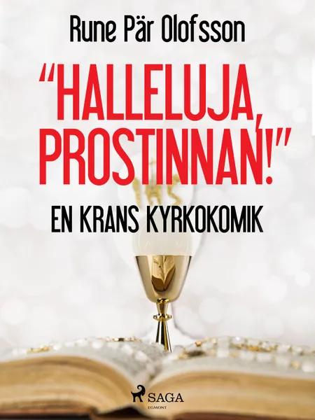 ''Halleluja, prostinnan!'' : en krans kyrkokomik af Rune Pär Olofsson