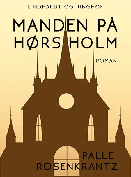 Manden på Hørsholm af Palle Adam Vilhelm Rosenkrantz